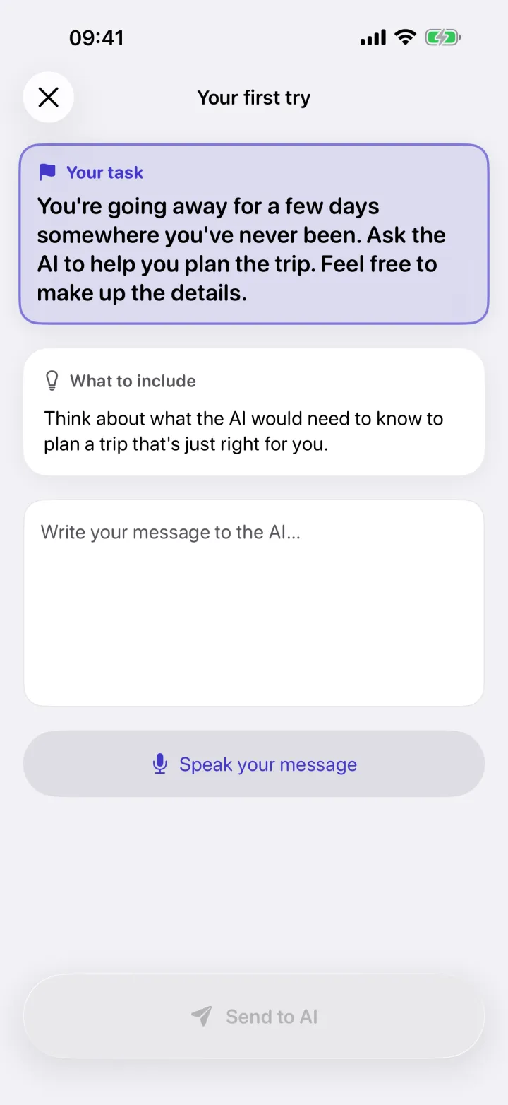The app showing a task: plan a few days away somewhere new, with a box to write your message to the AI.